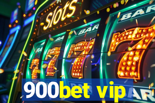900bet vip